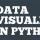 INFOGRAPHIC: Data Visualisation in Python